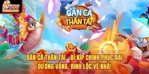 Bắn Cá Thần Tài - Bí Kíp Chinh Phục Đại Dương Vàng, Rinh Lộc Về Nhà!