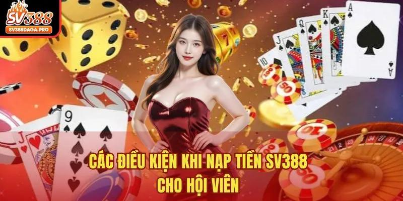 Các điều quan trọng cần biết khi nạp tiền SV388
