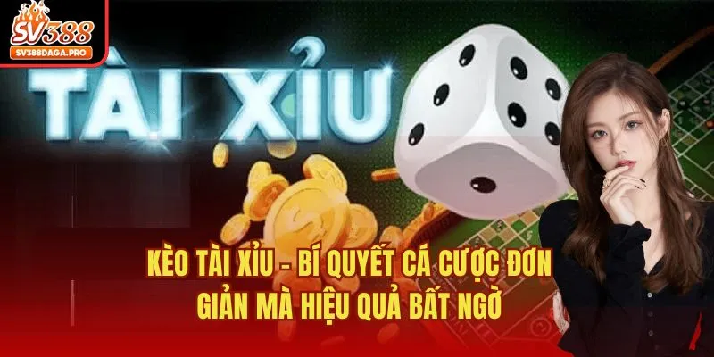 Kèo tài xỉu SV388